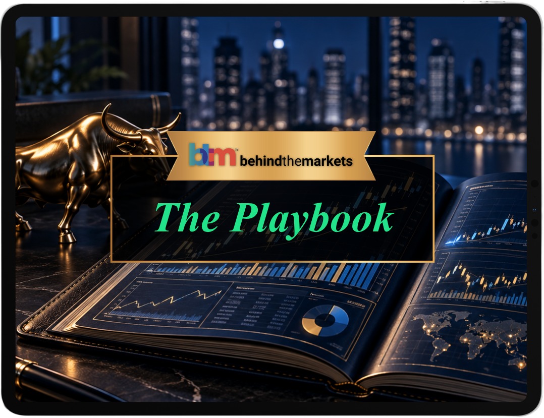 The Behind the Markets Playbook